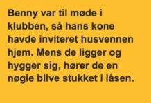 Benny var til møde i klubben, sĂĄ hans kone havde inviteret husvennen hjem…