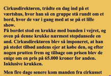 Cirkusdirektøren kom ind pĂĄ et værtshus….