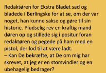 Ekstra Bladets redaktør sad og bladede i Berlingske da en kraftig mand kom ind af døren….