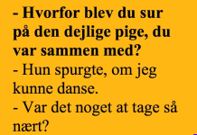 Hvorfor blev du sur pĂĄ den dejlige pige??